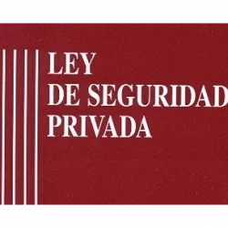 Ley 5/2014 de 4 de Abril, de Seguridad Privada