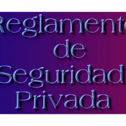 Real Decreto 2364/1994, de 9 de diciembre, por el que se aprueba el Reglamento de Seguridad Privada.
